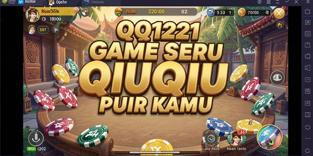 Screenshot menampilkan gameplay seru QQ1221 dalam QiuQiu.